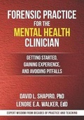 Cover: Forensic Practice for the Mental Health Clinician - TPI Press. the Practice Institute, LLC