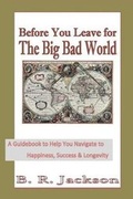 Cover: Before You Leave for The Big Bad World - New Buffalo Nickel Publishing