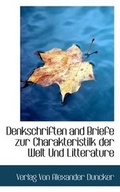 Cover: Denkschriften and Briefe Zur Charakteristilk Der Welt Und Litterature - BiblioLife