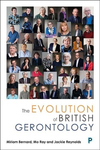 Enlarge image Cover: The Evolution of British Gerontology - Policy Press