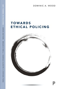 Abbildung von: Towards Ethical Policing - Policy Press
