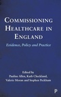 Cover: Commissioning Healthcare in England - Policy Press