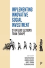 Cover: Implementing Innovative Social Investment - Policy Press