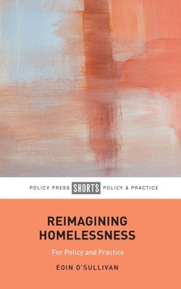 Enlarge image Cover: Reimagining Homelessness - Policy Press
