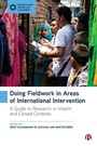 Cover: Doing Fieldwork in Areas of International Intervention - Bristol University Press
