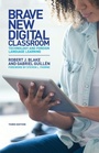 Cover: Brave New Digital Classroom - Georgetown University Press