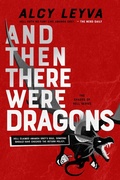 Cover: And Then There Were Dragons - Black Spot Books