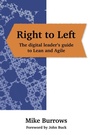Cover: Right to Left: The digital leader's guide to Lean and Agile - New Generation Publishing