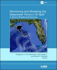 Enlarge image Cover: Monitoring and Modeling the Deepwater Horizon Oil Spill - American Geophysical Union