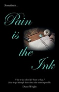 Cover: Pain Is the Ink - WestBow Press