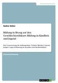 Cover: Bildung in Bezug auf den Geschlechterdiskurs. Bildung in Kindheit und Jugend - GRIN Verlag
