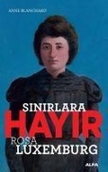 Cover: Sinirlara Hayir - Rosa Luxemburg - Alfa Basim Yayim Dagitim