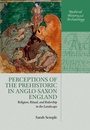 Cover: Perceptions of the Prehistoric in Anglo-Saxon England - OUP eBook
