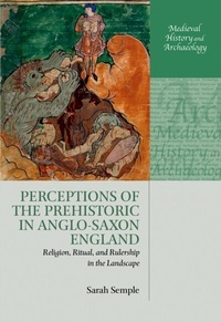 Enlarge image Cover: Perceptions of the Prehistoric in Anglo-Saxon England - OUP eBook