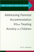 Cover: Addressing Parental Accommodation When Treating Anxiety In Children - OUP eBook