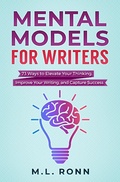 Cover: Mental Models for Writers: 73 Ways to Elevate Your Thinking, Improve Your Writing, and Capture Success (Author Level Up, #4) - Author Level Up