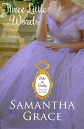 Cover: Three Little Words (Duke of Danby: Halliday Sisters, #3) - Duke of Danby: Halliday Sisters