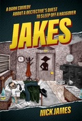 Cover: Jakes: A dark comedy about a detective's quest to sleep off a hangover - Nick James