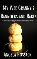 Cover: My WeeGranny's Bannocks and Bakes (My Wee Granny's Scottish Recipes, #2) - My Wee Granny's Scottish Recipes