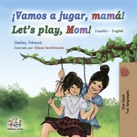Abbildung von: Vamos a jugar, mamá Let's Play, Mom (Spanish English Bilingual Book) - KidKiddos Books Ltd.