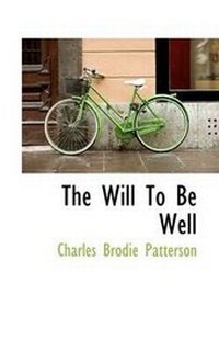 Enlarge image Cover: The Will to Be Well - BiblioLife