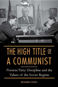 Enlarge image Cover: The High Title of a Communist - Northern Illinois University Press