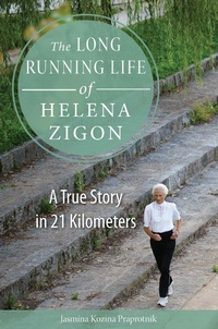 Abbildung von: The Long Running Life of Helena Zigon - Northern Illinois University Press