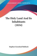 Bild: The Holy Land And Its Inhabitants (1834) - Kessinger Publishing Co