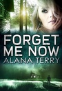 Cover: Forget Me Now - Firstfruits Publishing