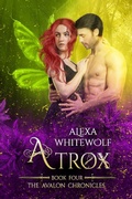 Cover: Atrox (The Avalon Chronicles, #4) - The Avalon Chronicles