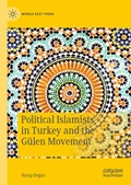 Cover: Political Islamists in Turkey and the G&uuml;len Movement - Palgrave Macmillan