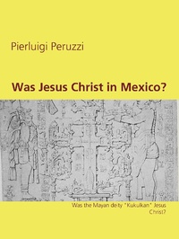 Enlarge image Cover: Was Jesus Christ in Mexico? - Books on Demand
