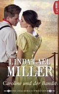 Cover: Die Chalmers-Schwestern - Caroline und der Bandit - beHEARTBEAT