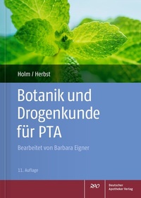 Enlarge image Cover: Botanik und Drogenkunde für PTA - Deutscher Apotheker Verlag