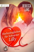 Cover: Hochzeitsglocken f&uuml;r Schwester Lilly - CORA Verlag