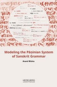 Abbildung von: Modeling the Pa?inian System of Sanskrit Grammar - Heidelberg University Publishing