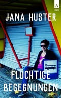 Cover: Fl&uuml;chtige Begegnungen - adakia Verlag