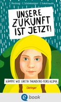 Cover: Unsere Zukunft ist jetzt - Oetinger