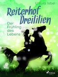 Cover: Reiterhof Dreililien 3 - Der Fr&uuml;hling des Lebens - Saga Egmont