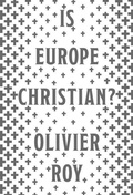 Cover: Is Europe Christian? - Oxford University Press
