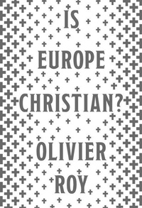 Enlarge image Cover: Is Europe Christian? - Oxford University Press