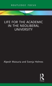 Enlarge image Cover: Life for the Academic in the Neoliberal University - Routledge