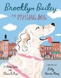 Cover: Brooklyn Bailey, the Missing Dog - Dial Books for Young Readers,US