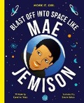 Cover: Work It, Girl: Mae Jemison - Frances Lincoln Children's Books