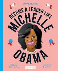 Enlarge image Cover: Work It, Girl: Michelle Obama - Frances Lincoln Children's Books