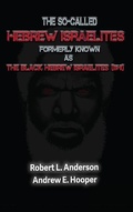 Cover: The So-Called Hebrew Israelites Formerly Known As The Black Hebrew Israelites - Truthseekersread