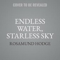 Enlarge image Cover: Endless Water, Starless Sky - HarperCollins
