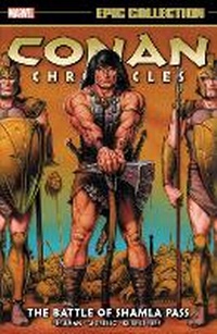 Enlarge image Cover: Conan Chronicles Epic Collection: The Battle of Shamla Pass - Marvel Comics