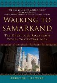 Abbildung von: Walking to Samarkand - Skyhorse Publishing