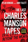 Cover: The Last Charles Manson Tapes - Skyhorse Publishing